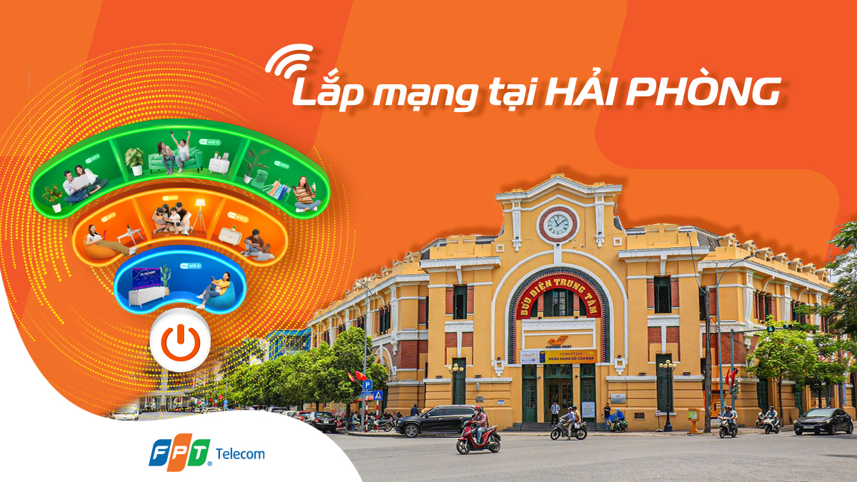 Lắp đặt mạng FPT tại Hải Phòng