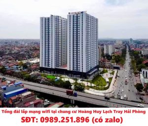 số tổng đài lắp mạng wifi tại chung cư Hoàng Huy Lạch Tray Hải Phòng