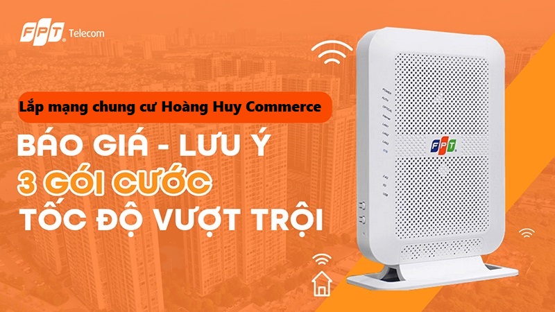 lắp mạng wifi tại chung cư Hoàng Huy Commerce
