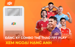 Đăng Ký Xem Ngoại Hạng Anh