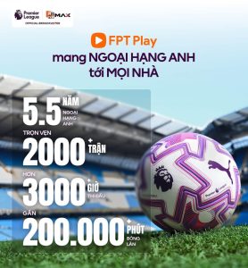 lắp mạng FPT xem Ngoại Hạng Anh