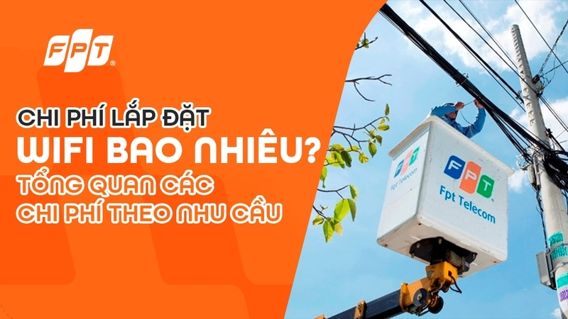 lắp đặt Wifi FPT bao nhiêu tiền
