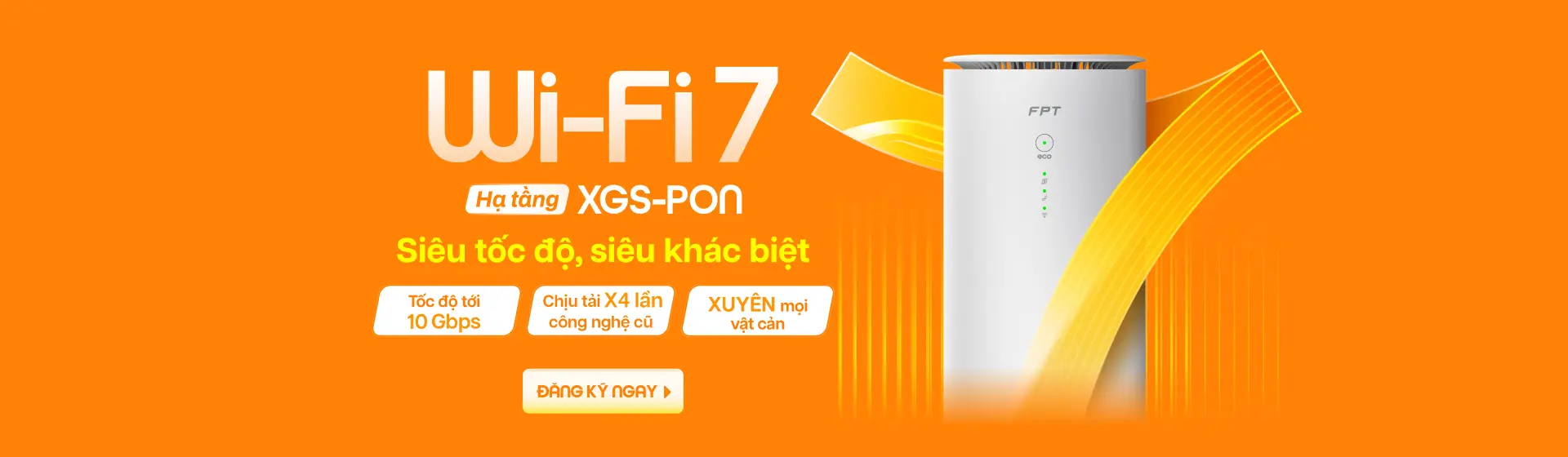 WiFi 7 FPT hạ tầng XGS-PON tốc độ tối đa 10 Gbps
