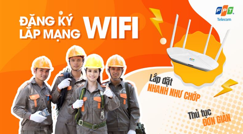 Lắp mạng WiFi FPT tại nhà nhanh chóng, thủ tục đơn giản